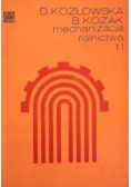 Mechanizacja rolnictwa, Tom I