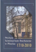 Wyższe Seminarium Duchowne w Płocku 1710 - 2010