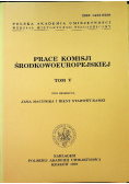 Prace komisji środkowoeuropejskiej Tom V