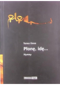 Płonę idę Hymny