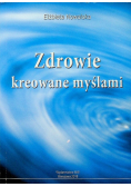 Zdrowie kreowane myślami