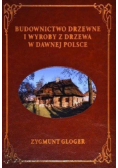 Budownictwo drzewne i wyroby z drzewa...
