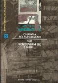 Nie rozstałam się z nim