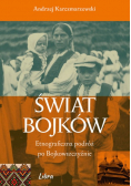 Świat Bojków Etnograficzna podróż po..