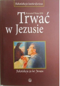 Trwać w Jezusie