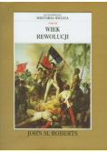 Ilustrowana historia świata Tom 7 Wiek rewolucji