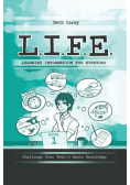 L.I.F.E. Learning Information For Everyday