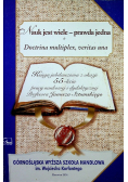 Nauk jest wiele prawda jedna