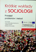 Krótkie wykłady z socjologii Przegląd problemów i metod