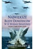 Największe błędy dowódców w II wojnie światowej