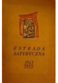 Estrada satyryczna Wybór tekstów estradowych z lat 1945 - 1955