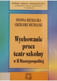 Wychowanie przez teatr szkolny w II Rzeczpospolitej