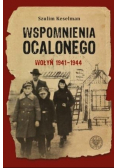 Wspomnienia ocalonego Wołyń 1941 1944
