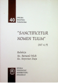 Sanctificetur Nomen Tuum