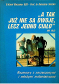 A tak już nie są dwoje lecz jedno ciało