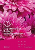 Psychologia relacji czyli jak budować świadome związki z partnerem dziećmi i rodzicami