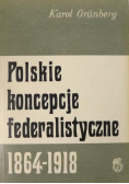 Polskie koncepcje federalistyczne 1864 1918