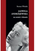 Jadwiga Andrzejewska na scenie i ekranie