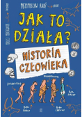 Jak to działa? Historia człowieka