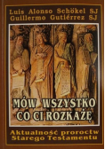 Mów wszystko co ci rozkażę Aktualność proroctw Starego Testamentu