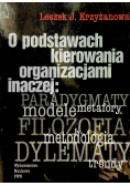 O podstawach kierowania organizacjami inaczej  paradygmaty  modele  metafory