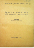 Śląsk w monetach medalach i pieczęciach