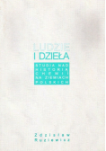 Ludzie i dzieła Studia nad historią chemii na ziemiach polskich