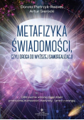 Metafizyka świadomości, czyli droga do wyższej samorealizacji