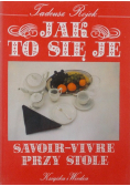 Jak to się je Savoir-vivre przy stole