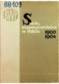 Dobrowolski Stanisław - Szkoły eksperymentalne w Polsce 1900-1964