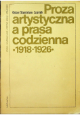 Proza artystyczna a prasa codzienna  1918 - 1926