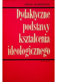Dydaktyczne podstawy kształcenia ideologicznego