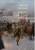 Sobieski. Lew, który zapłakał
