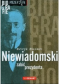 Niewiadomski Zabić prezydenta