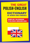 The Great Polish-English Dictionary of Words and Phrases