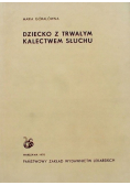 Dziecko z trwałym kalectwem słuchu
