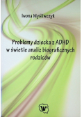 Problemy dziecka z ADHD w świetle analiz
