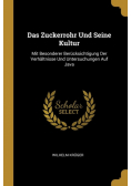 Das Zuckerrohr Und Seine Kultur