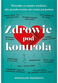 Zdrowie pod kontrolą. Wszystko co musisz...