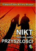 Nikt nam nie odda przyszłości