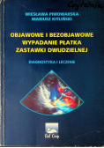Objawowe i bezobjawowe wypadanie płatka zastawki dwudzielnej Diagnostyka i leczenie
