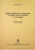 Księgi Robocizn Chłopów z dóbr Pszczyńskich z 1764 roku
