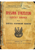 Śpiewnik strzelecki Szkoły Junaka 1933 r.