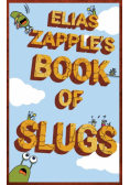 Elias Zapple's Book of Slugs