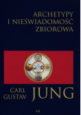 Jung Carl Gustav - Archetypy i nieświadomość zbiorowa