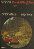 Polski Fiat 125p  Budowa  eksploatacja naprawa