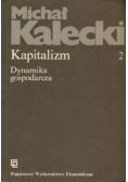Kapitalizm Tom 2 Dynamika gospodarcza