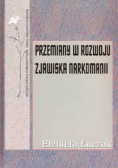 Przemiany w rozwoju zjawisk narkomanii