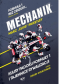 Mechanik. Kulisy padoku Formuły 1 i tajemnice...