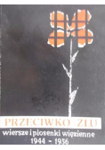 Przeciwko złu wiersze i piosenki więzienne 1944 - 1956